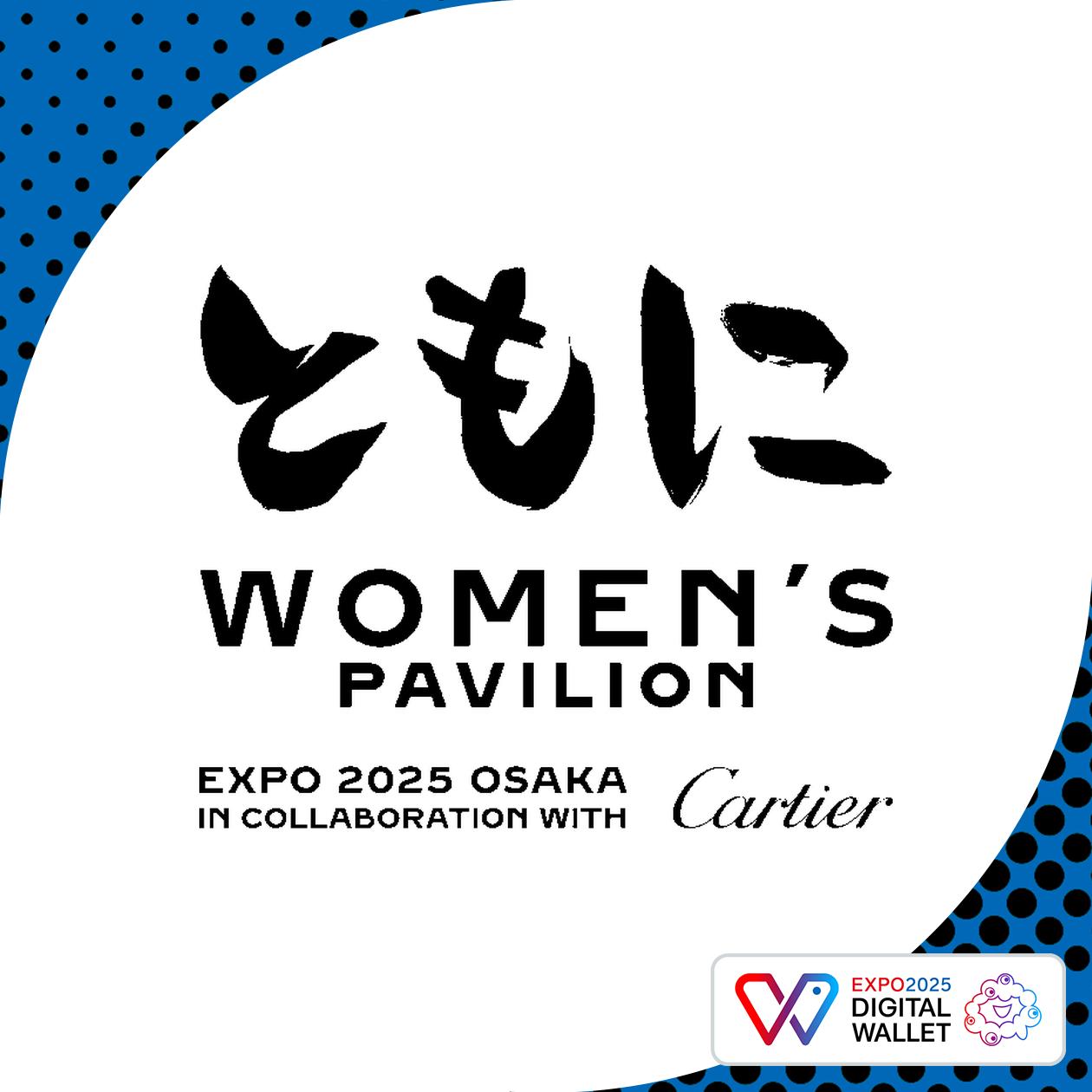 Women’s Pavilion　in collaboration with Cartier