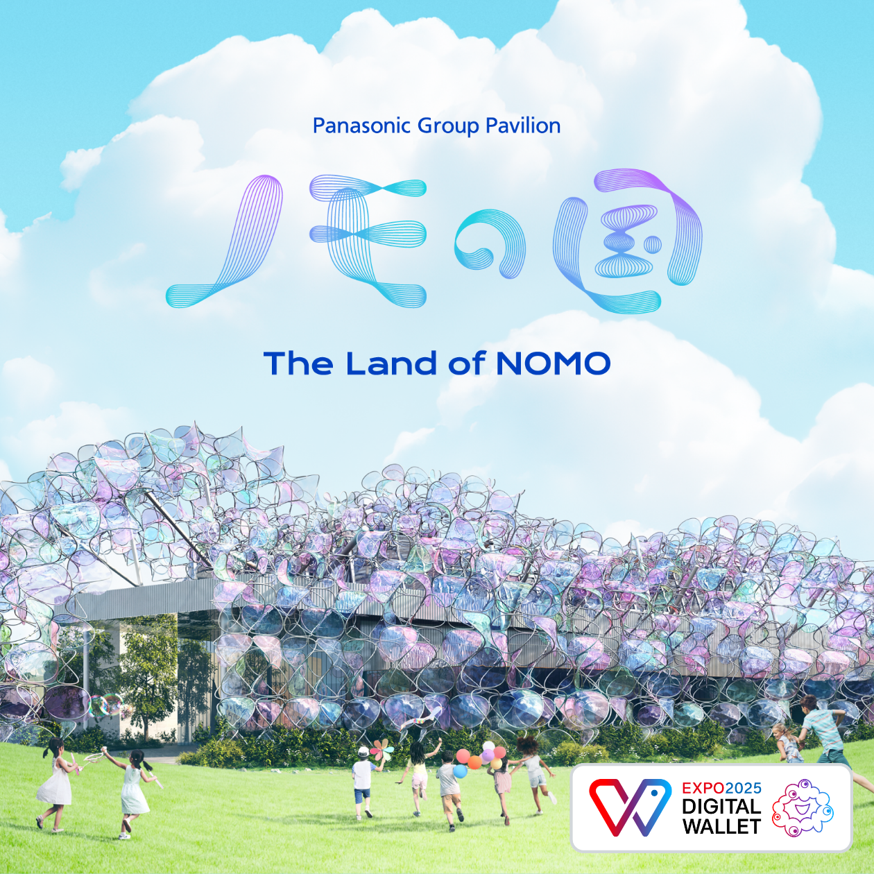 Panasonic Group Pavilion“The Land of NOMO”