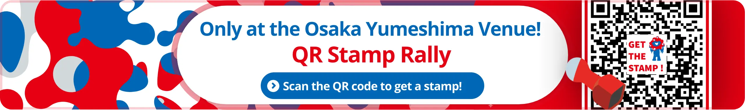 Only at the Osaka Yumeshima Venue! QR Stamp Rally