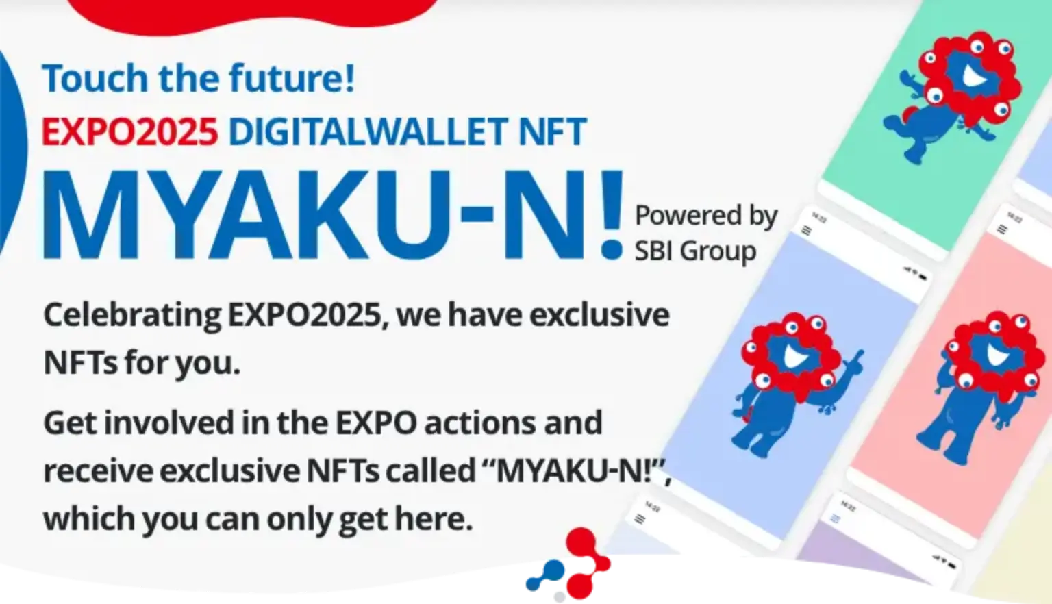 Touch the future! EXPO2025 DIGITALWALLET MYAKU-N!