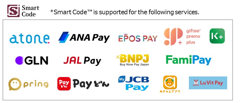 Smart Code™ compatible payment services at Expo 2025 include atone, ANA Pay, EPOS PAY, giftee promo plus, K+, GLN, JAL Pay, BNPJ (Buy Now Pay Japan), FamiPay, pring, Payzon, My JCB Pay, Mikyan App, and Lu Vit Pay.