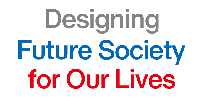 Designing Future Society for Our Lives