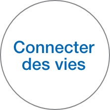 Connecter des vies